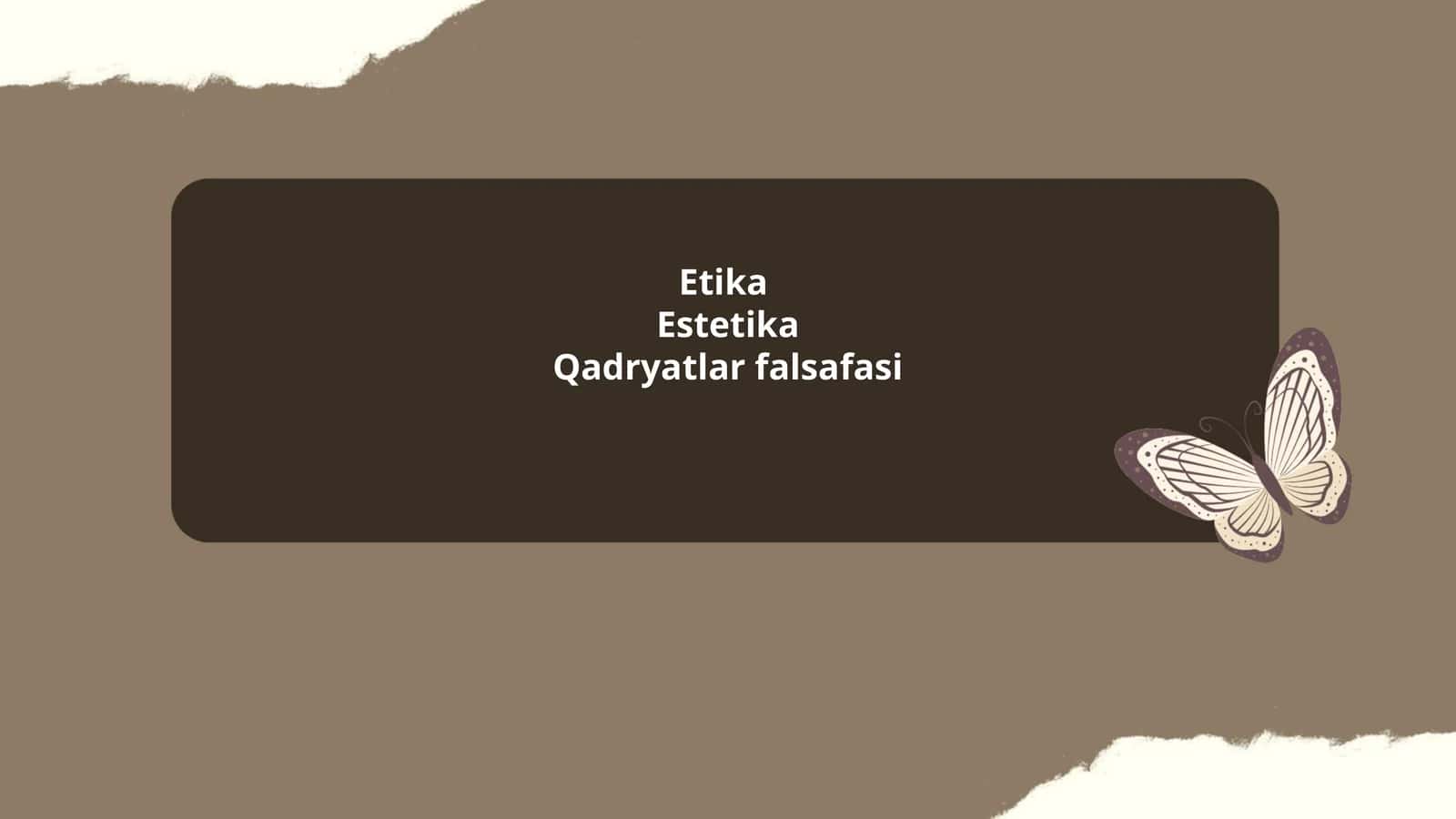 EtikaEstetikaQadryatlar falsafasi