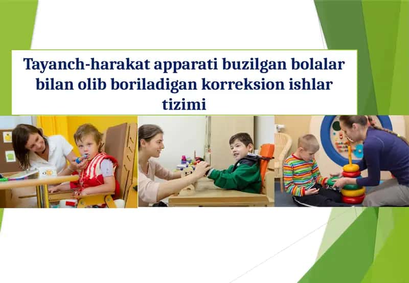 Tayanch-harakat apparati buzilgan bolalar bilan olib boriladigan korreksion ishlar tizimi