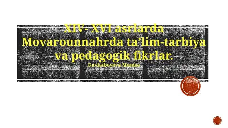 XIV-XVI asrlarda Movarounnahrda ta’lim-tarbiya va pedagogik fikrlar