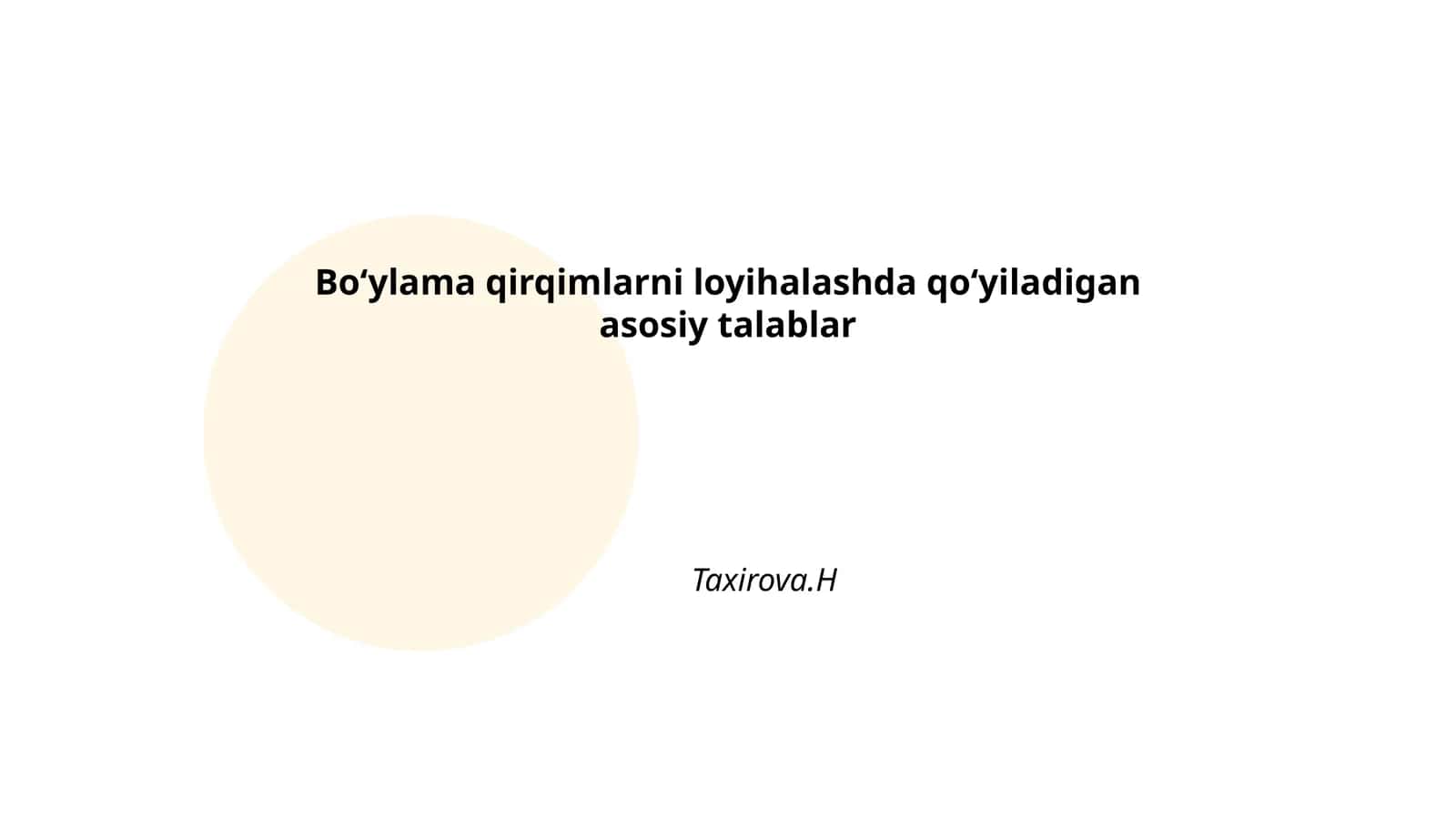 Boʻylama qirqimlarni loyihalashda qoʻyiladigan asosiy talablar