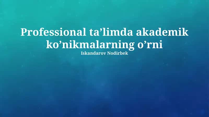 Kasbiy ta'limda akademik ko'nikmalarning o'rni
