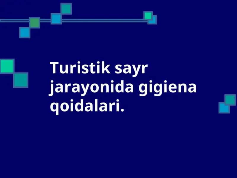 Turistik sayr jarayonida gigiena qoidalari