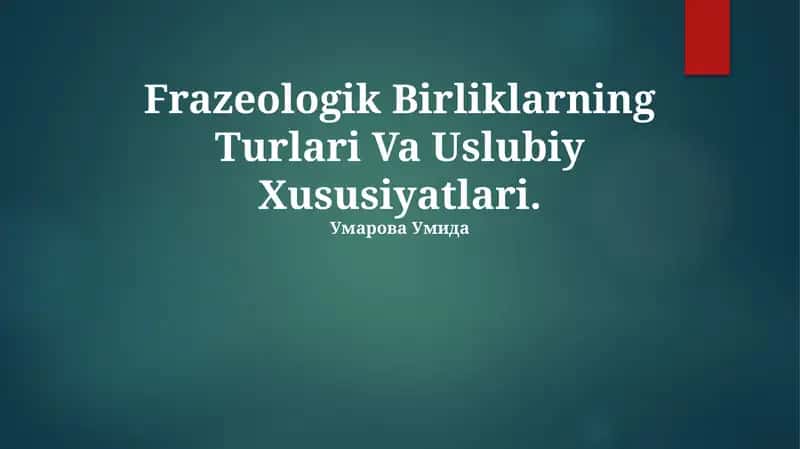 Frazeologik Birliklarning Turlari Va Uslubiy Xususiyatlari
