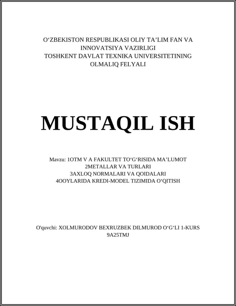 O‘ZBEKISTON RESPUBLIKASI OLIY TA’LIM FAN VA INNOVATSIYA VAZIRLIGI TOSHKENT DAVLAT TEXNIKA UNIVERSITETINING OLMALIQ FELYALI MUSTAQIL ISH