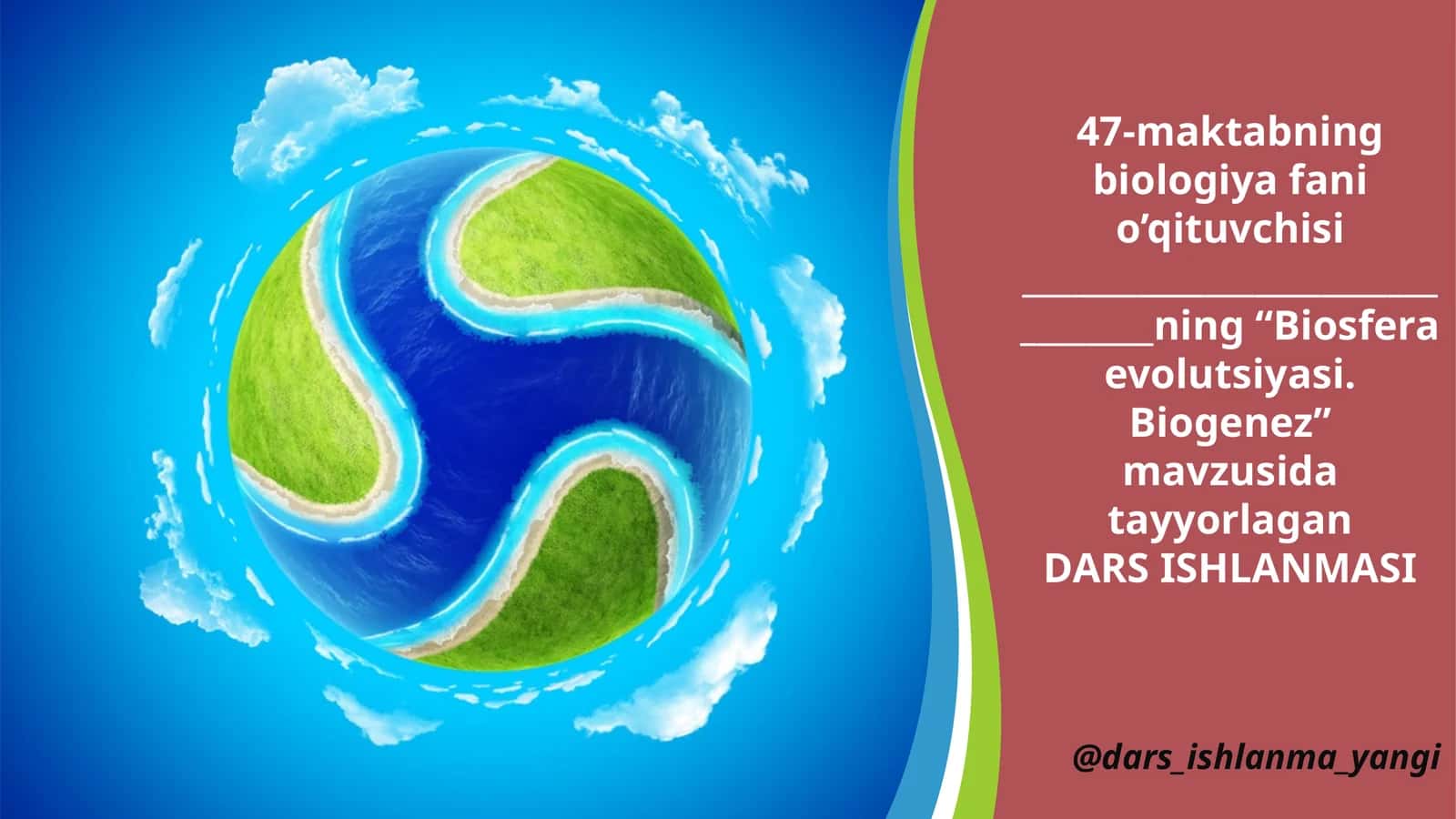 "Biosfera Evolutsiyasi. Biogenez" Dars Ishlanmasi
