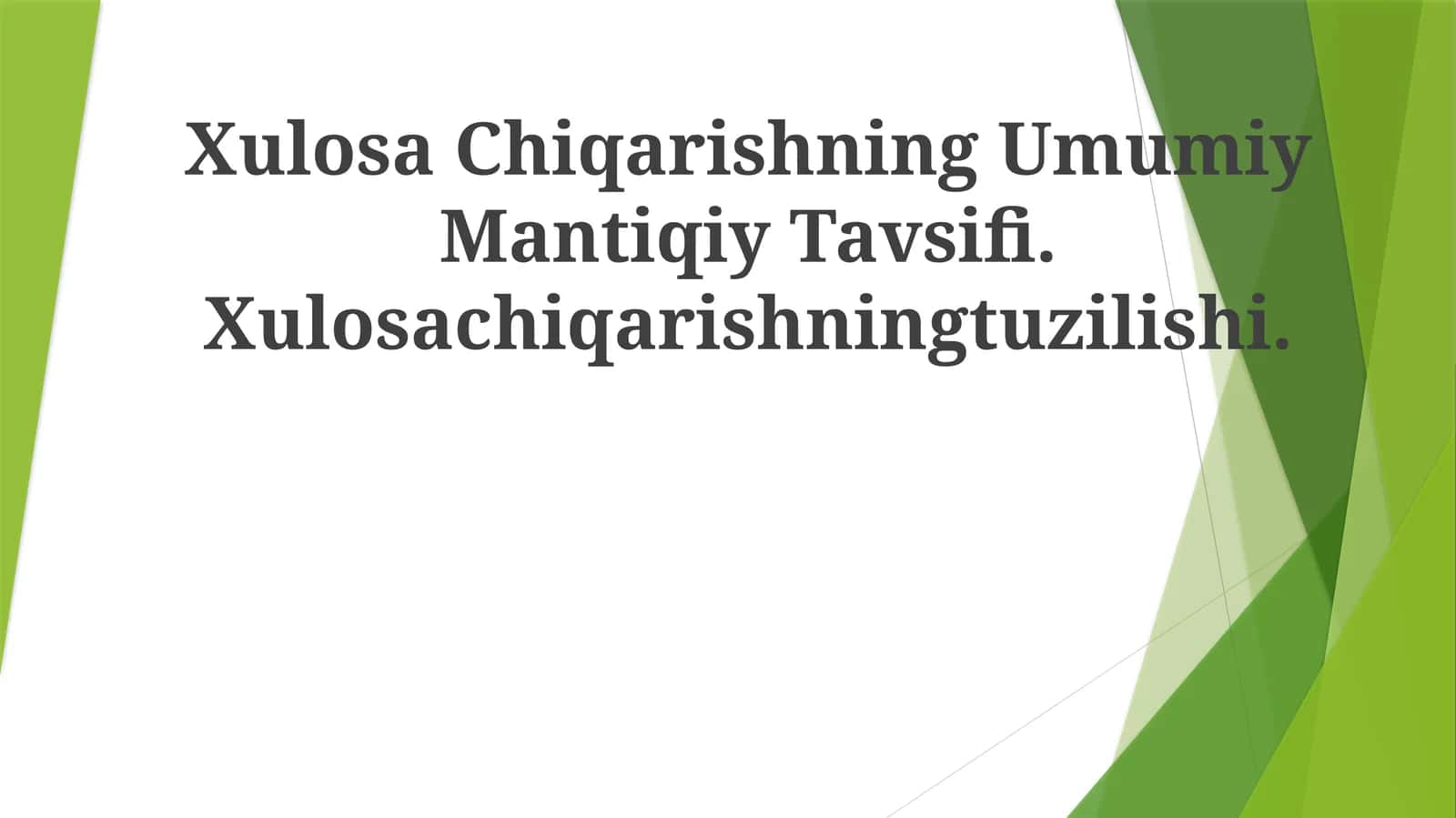 Xulosa Chiqarishning Umumiy Mantiqiy Tavsifi