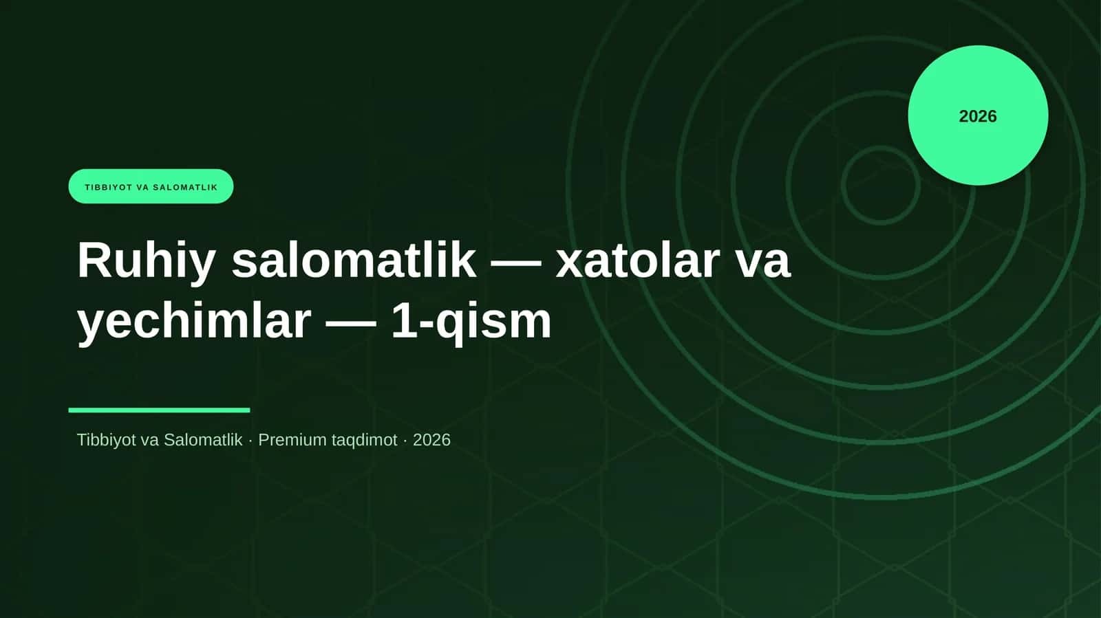 Ruhiy salomatlik — xatolar va yechimlar — 1-qism
