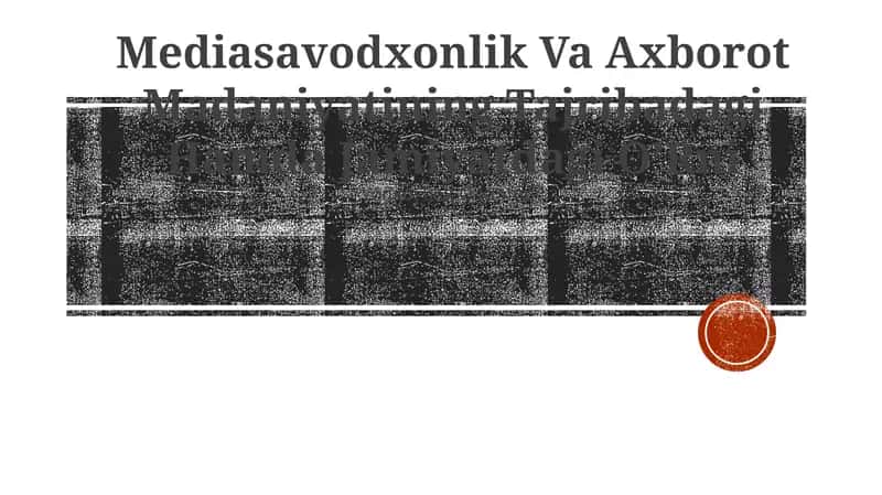 Mediasavodxonlik Va Axborot Madaniyatining Tajribadagi Hamda Jamiyatdagi OʼRni