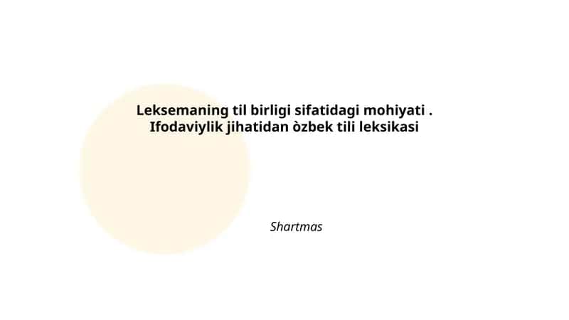 Leksemaning til birligi sifatidagi mohiyati