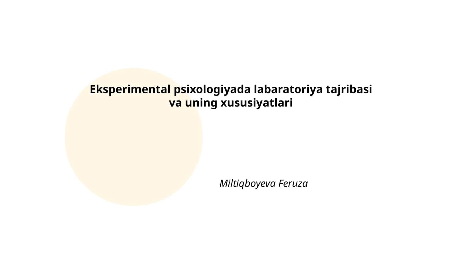 Eksperimental psixologiyada labaratoriya tajribasi va uning xususiyatlari