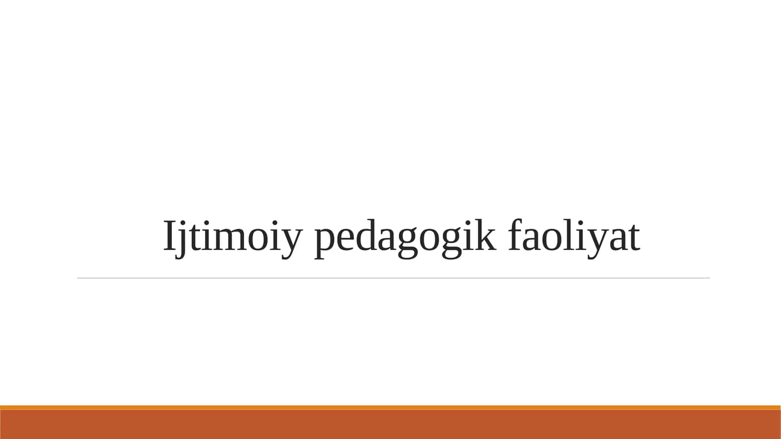 Ijtimoiy pedagogik faoliyat