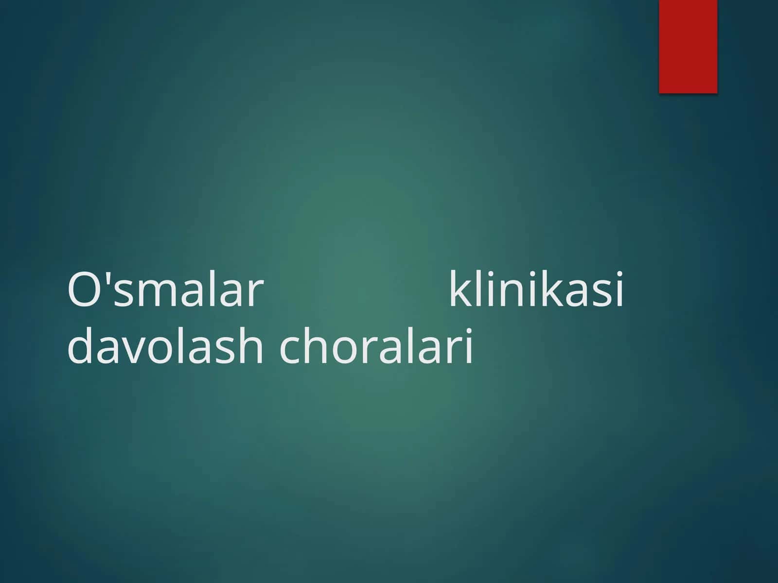 O'smalar klinikasi davolash choralari  (IKP)