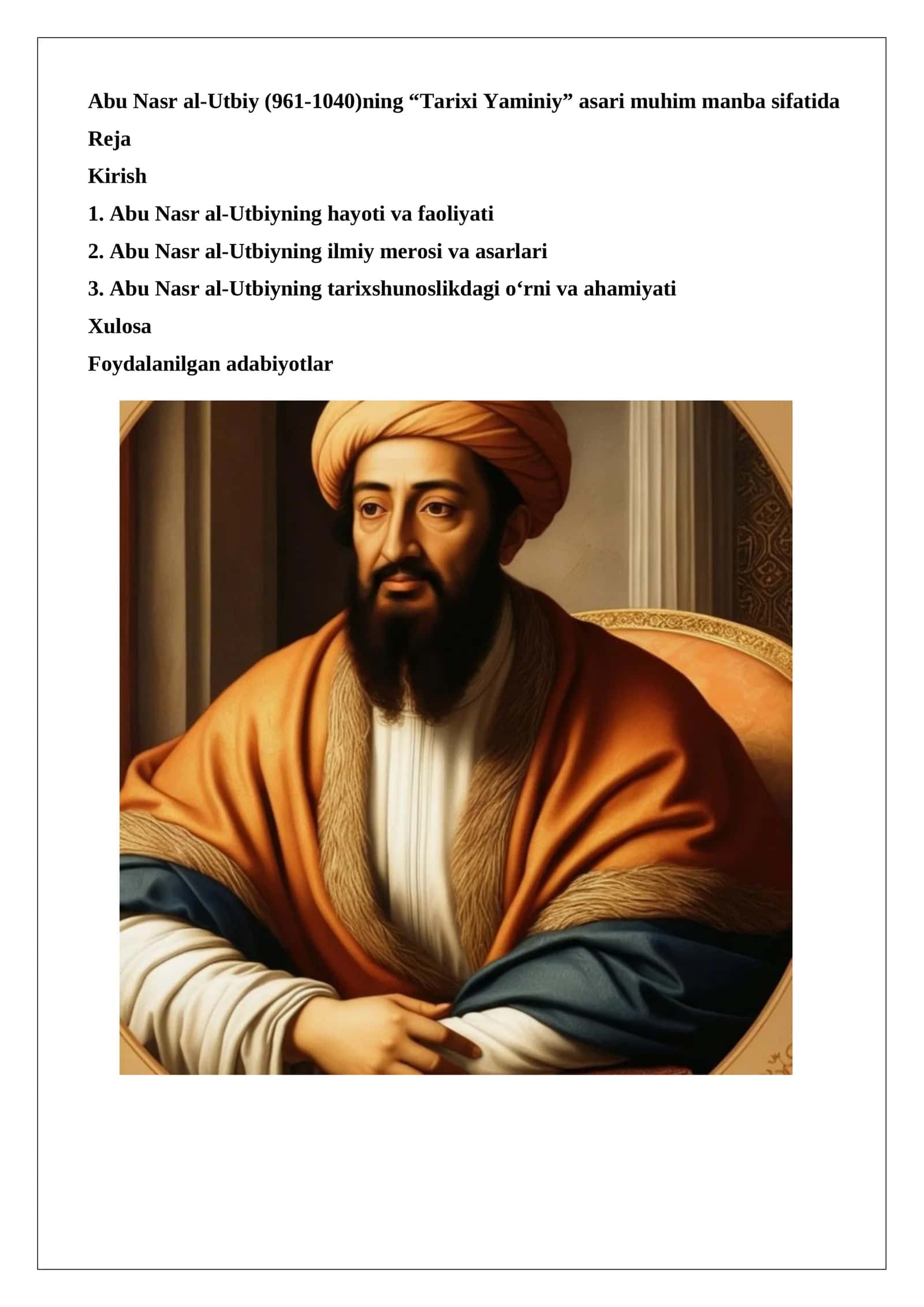 Abu Nasr al-Utbiy (961-1040)ning “Tarixi Yaminiy” asari muhim manba sifatida.