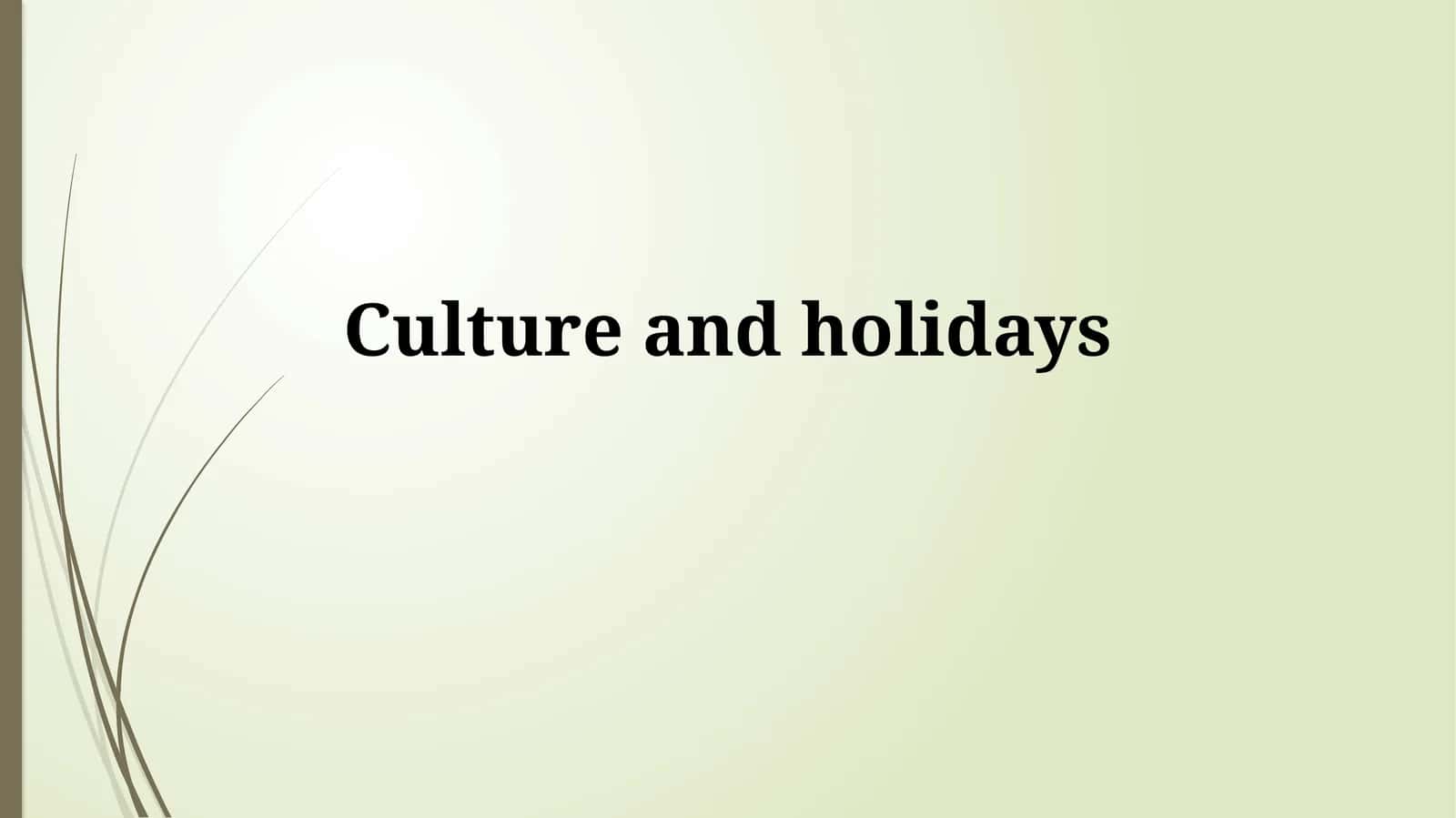 Culture and holidays
