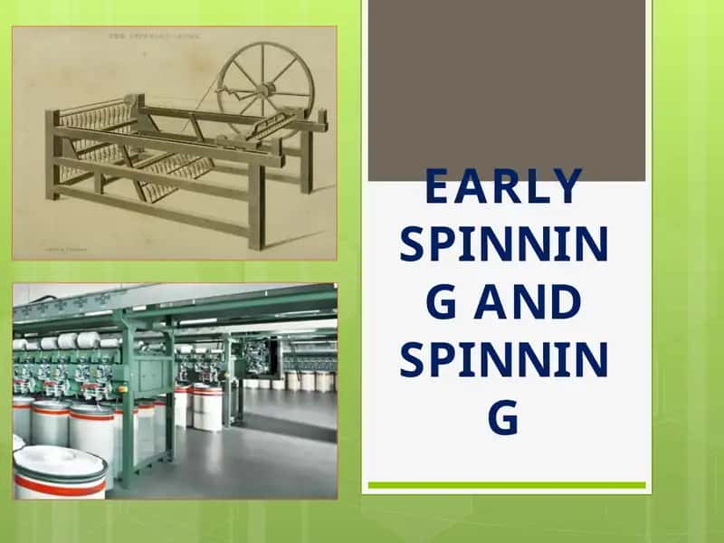 EARLY SPINNING AND SPINNING