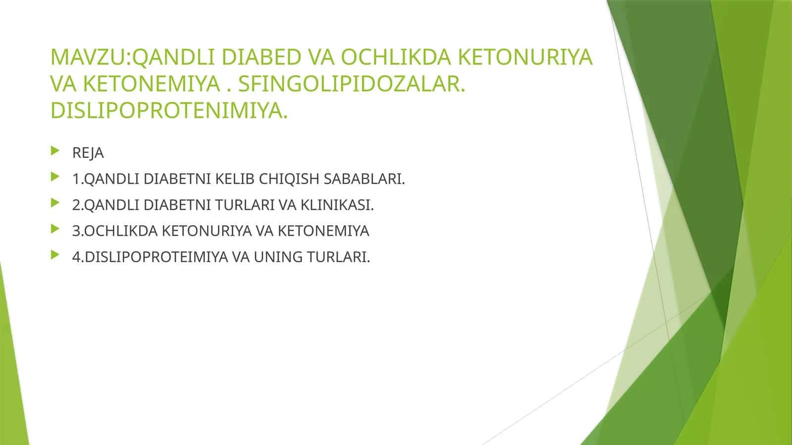 QANDLI DIABED VA OCHLIKDA KETONURIYA VA KETONEMIYA. SFINGOLIPIDOZALAR. DISLIPOPROTENIMIYA