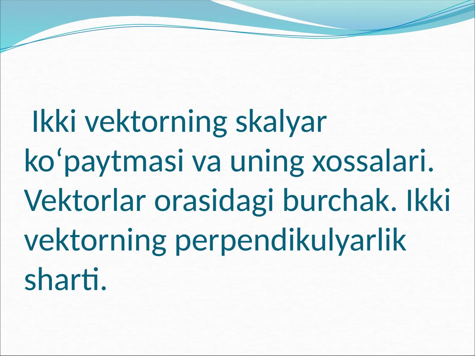 Vektorlar va ularning xossalari