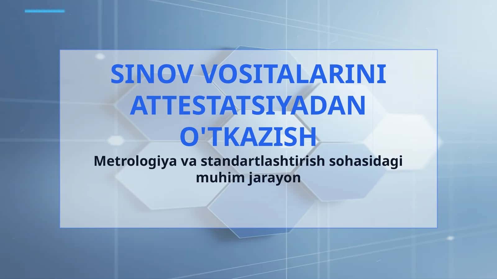 SINOV VOSITALARINI ATTESTATSIYADAN O'TKAZISH