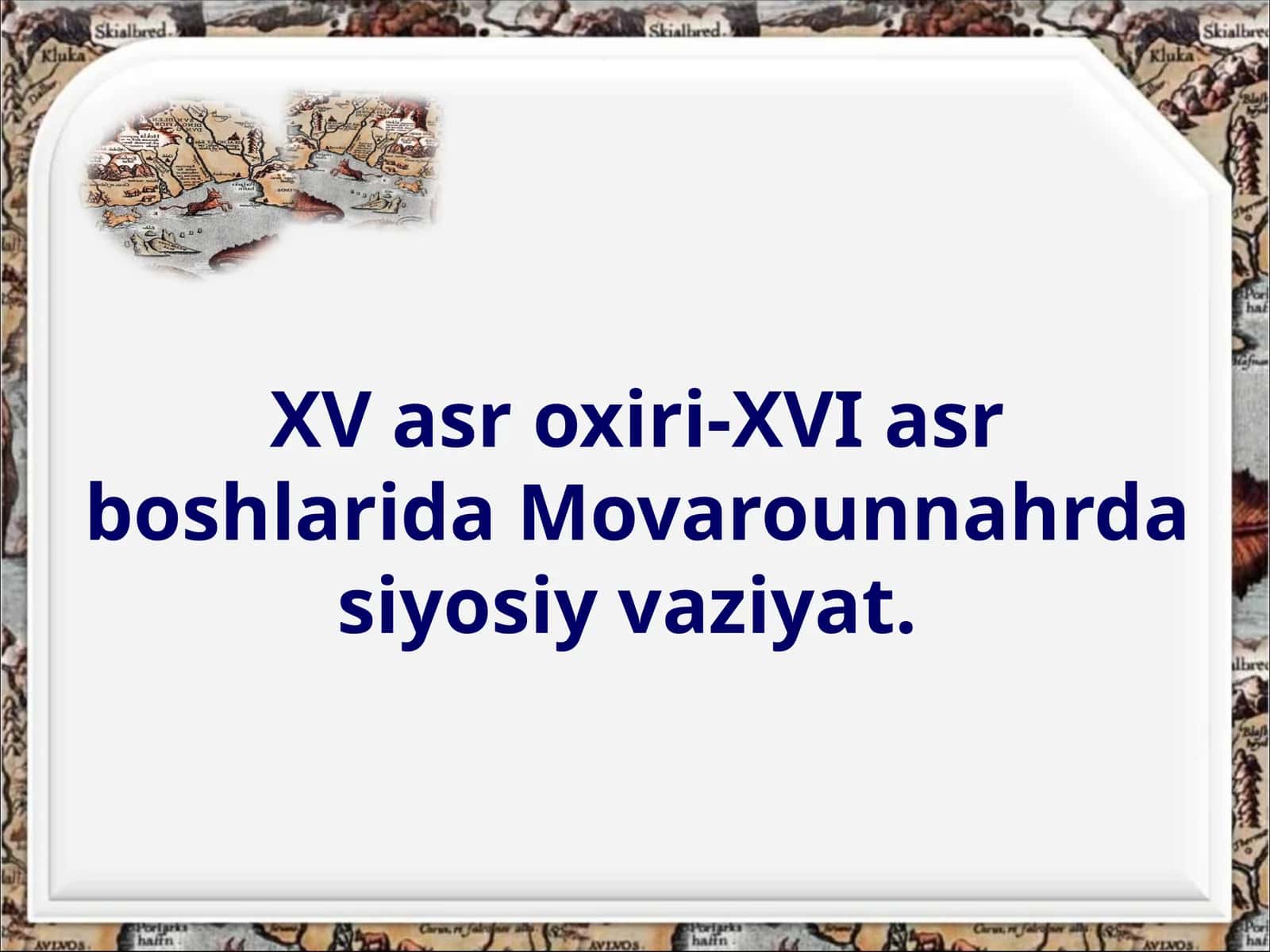 XVasroxiri-XVIasrboshlarida Movarounnahr siyosiy vaziyat
