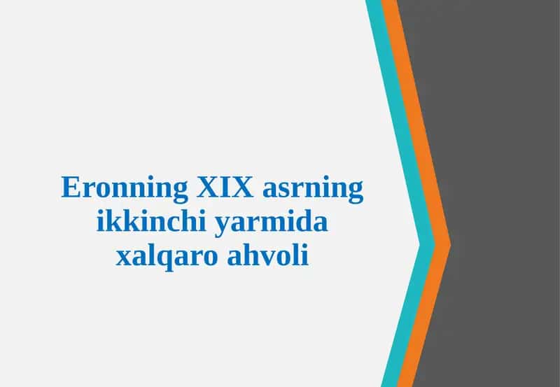 Eronning XIX asrning ikkinchi yarmidagi xalqaro ahvoli