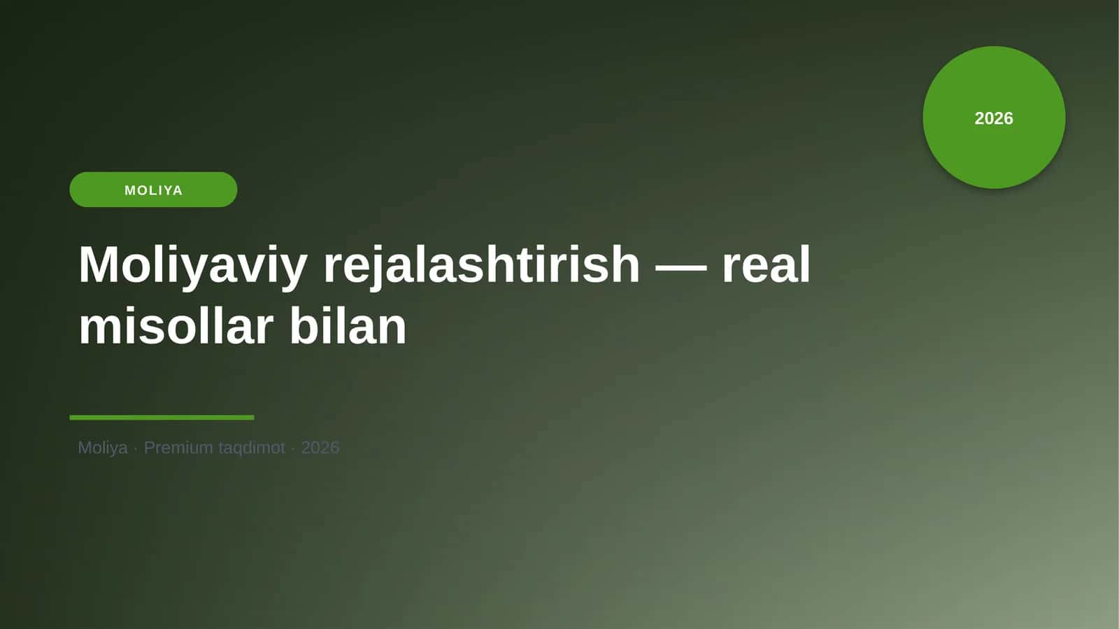 Moliyaviy rejalashtirish — real misollar bilan