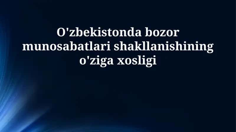 O'zbekistonda bozor munosabatlari