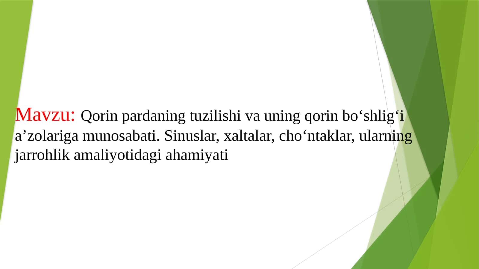Qorinpardaning tuzilishi va uning qorin bo'shlig'i a'zolariga munosabati. Sinuslar, xaltalar, cho'ntaklar, ularning jarrohlik amaliyotidagi ahamiyati