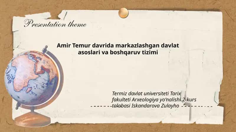 Amir Temur davrida markazlashgan davlat asoslari va boshqaruv tizimi