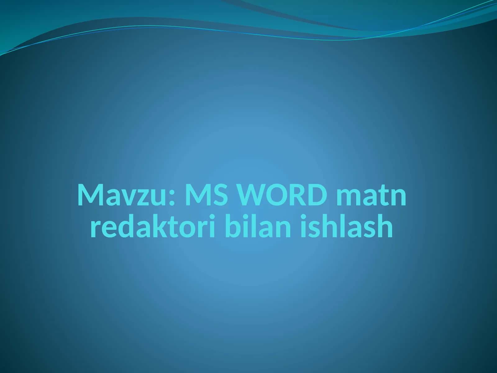 MS WORD matn redaktori