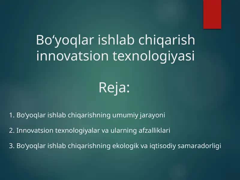 Bo‘yoqlar ishlab chiqarish innovatsion texnologiyasi