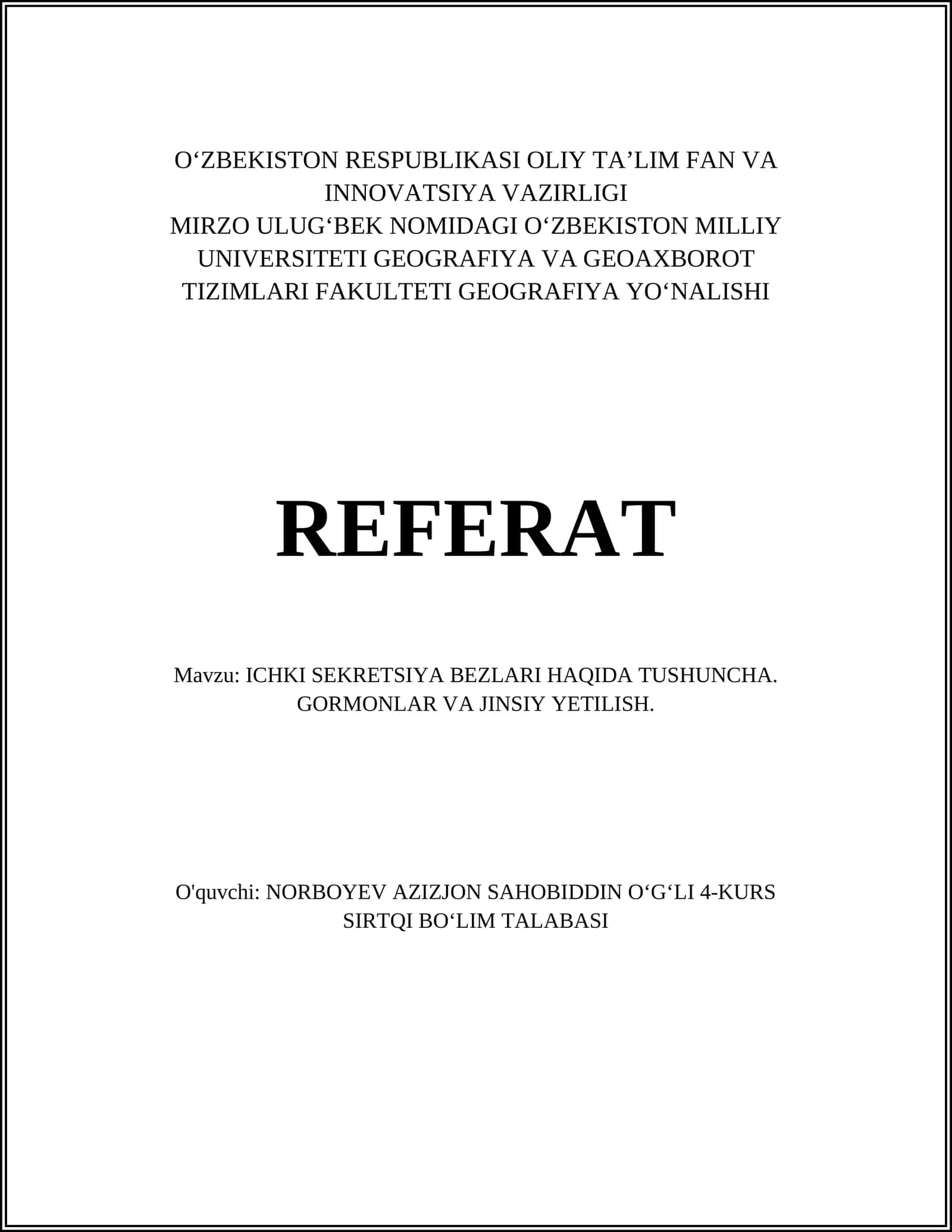 ICHKI SEKRETSIYA BEZLARI HAQIDA TUSHUNCHA. GORMONLAR VA JINSIY YETILISH