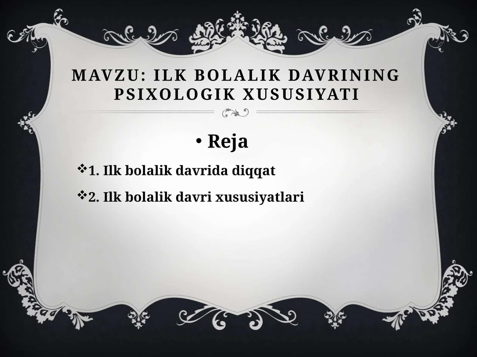 Ilk  bolalik  davrining  psixologik  xususiyati