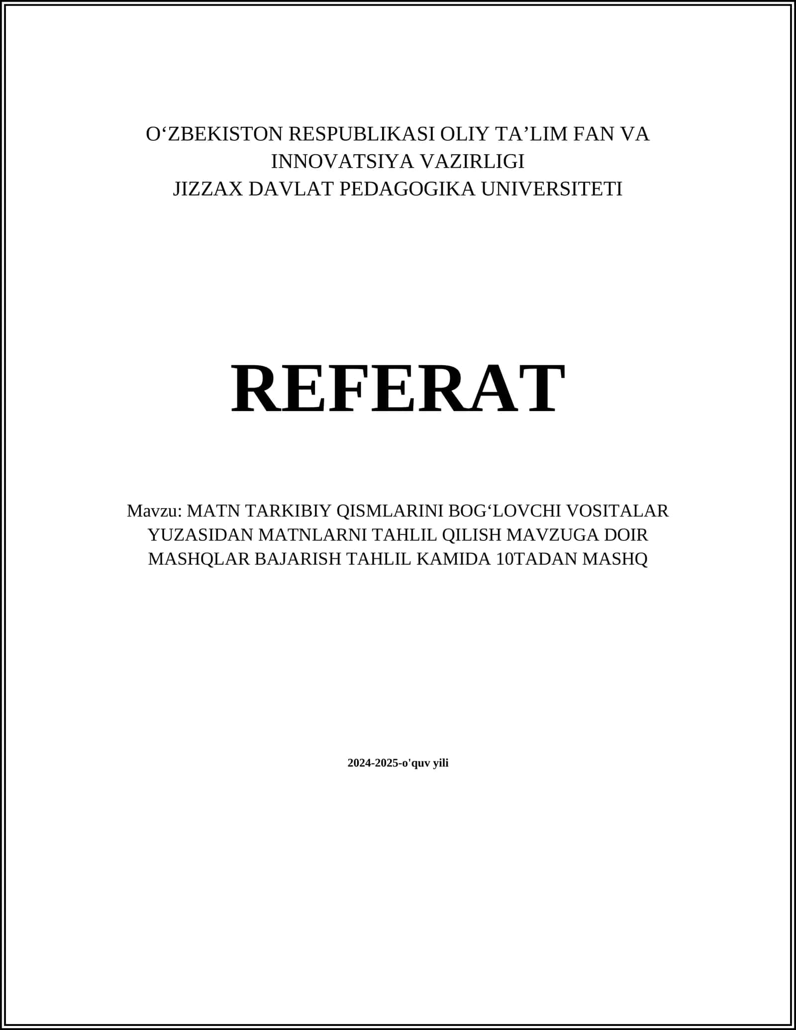 MATN TARKIBIY QISMLARINI BOGʻLOVCHI VOSITALAR YUZASIDAN MATNLARNI TAHLIL QILISH MAVZUGA DOIR MASHQLAR BAJARISH TAHLIL KAMIDA 10TADAN MASHQ