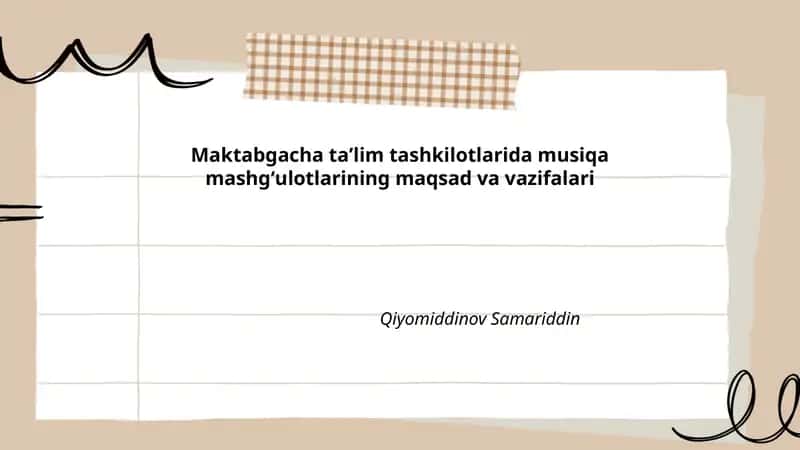 Maktabgacha taʼlim tashkilotlarida musiqa mashgʻulotlarining maqsad va vazifalari