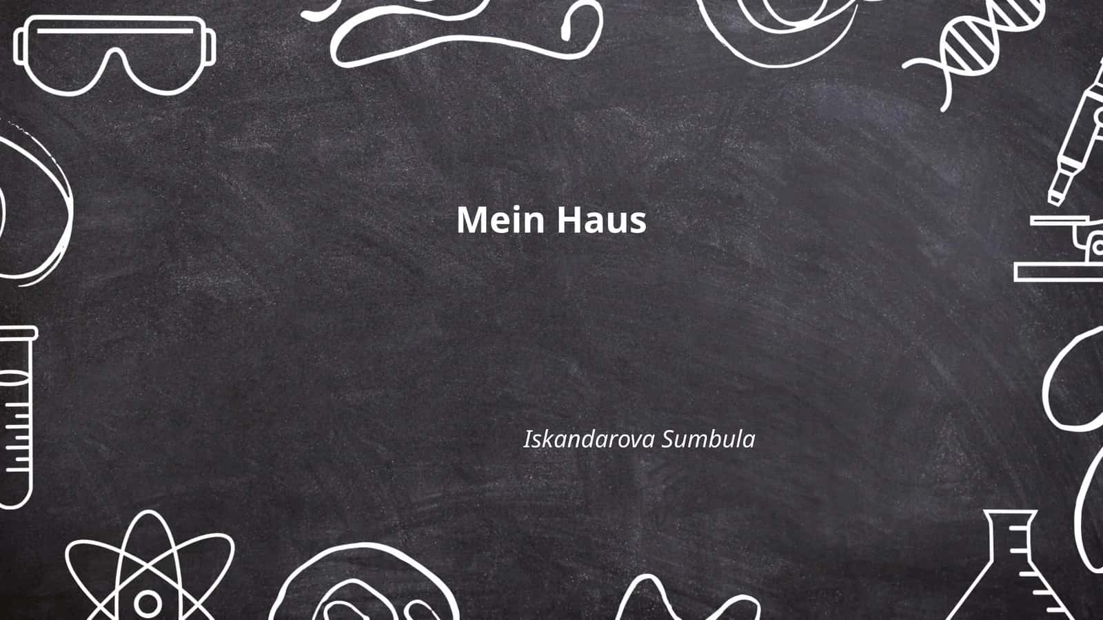 Mein Haus