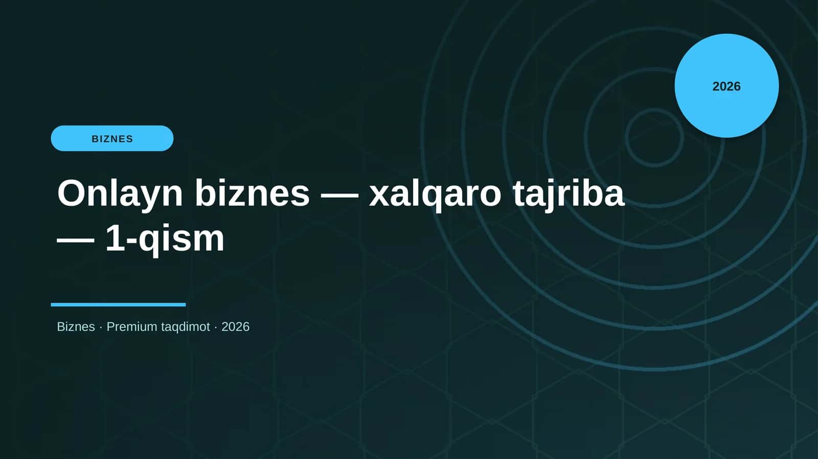 Onlayn biznes — xalqaro tajriba — 1-qism