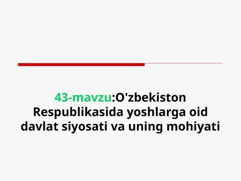 O'zbekiston Respublikasida yoshlarga oid davlat siyosati va uning mohiyati