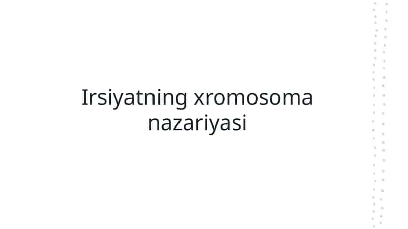 Irsiyatning xromosoma nazariyasi
