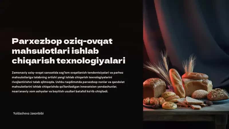 Parxezbop oziq-ovqat mahsulotlari ishlab chiqarish texnologiyalari