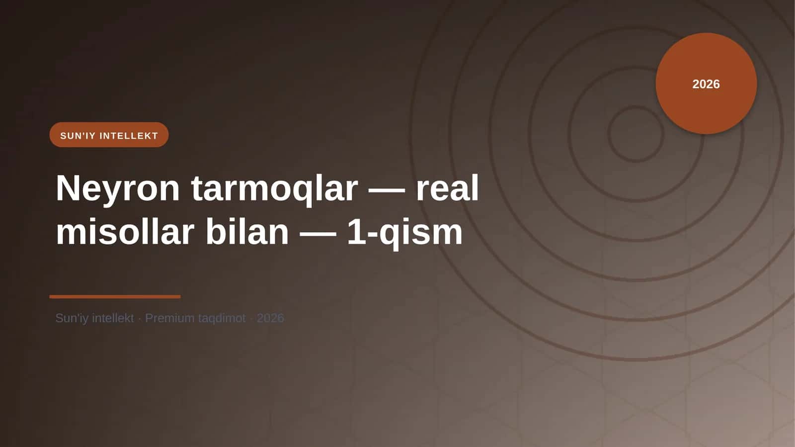 Neyron tarmoqlar — real misollar bilan — 1-qism