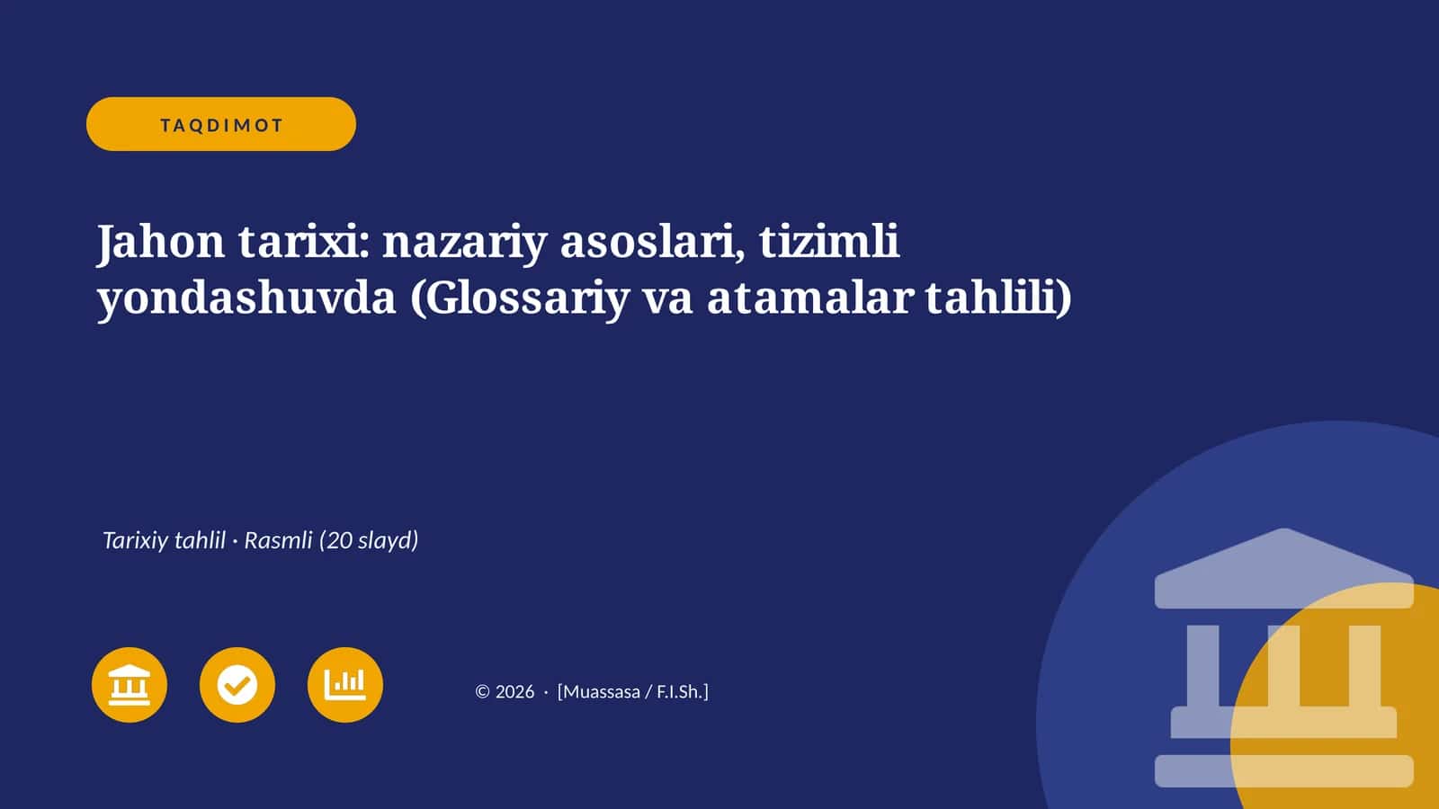 Jahon tarixi: nazariy asoslari, tizimli yondashuvda (Glossariy va atamalar tahlili)