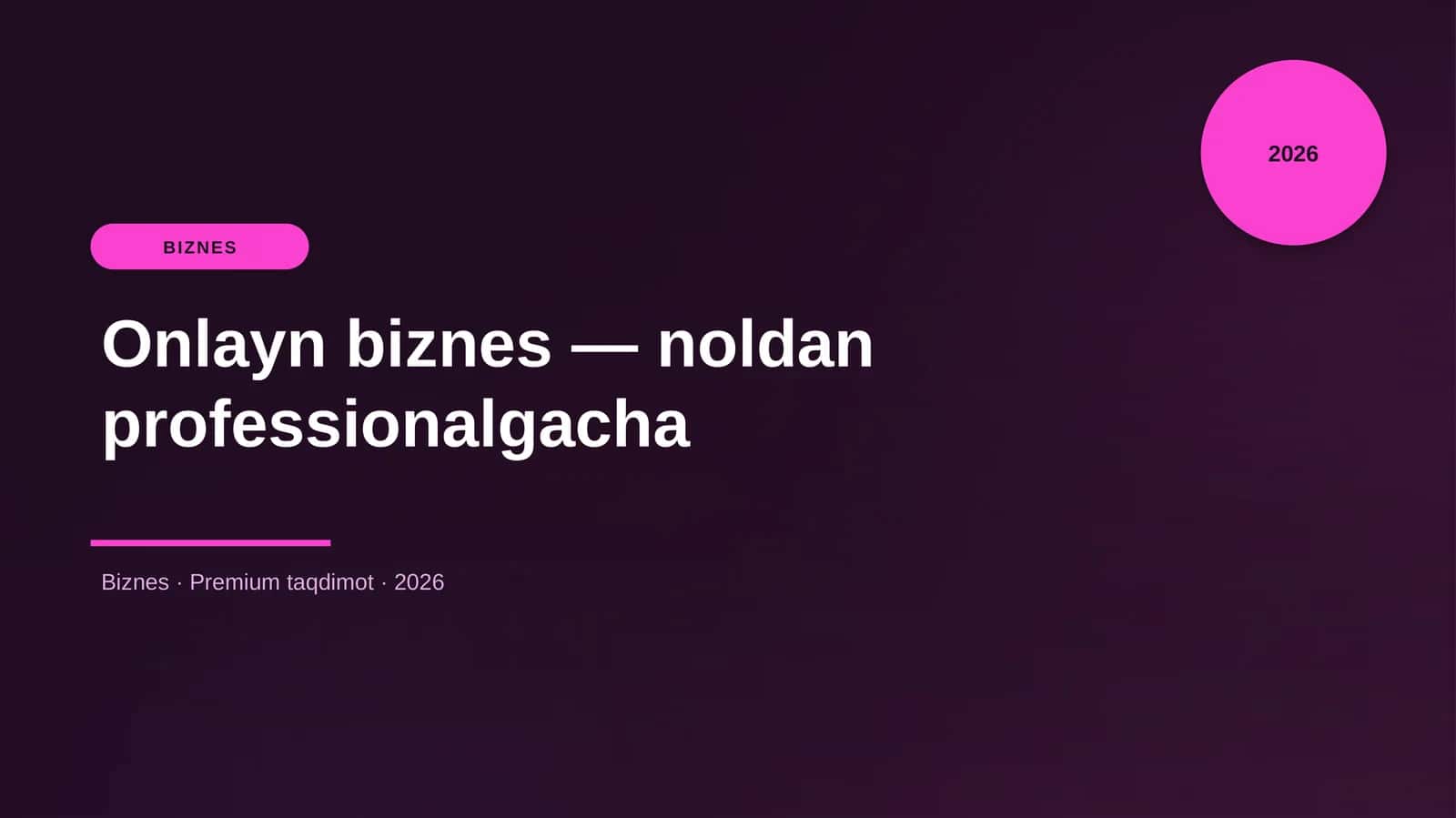 Onlayn biznes — noldan professionalgacha