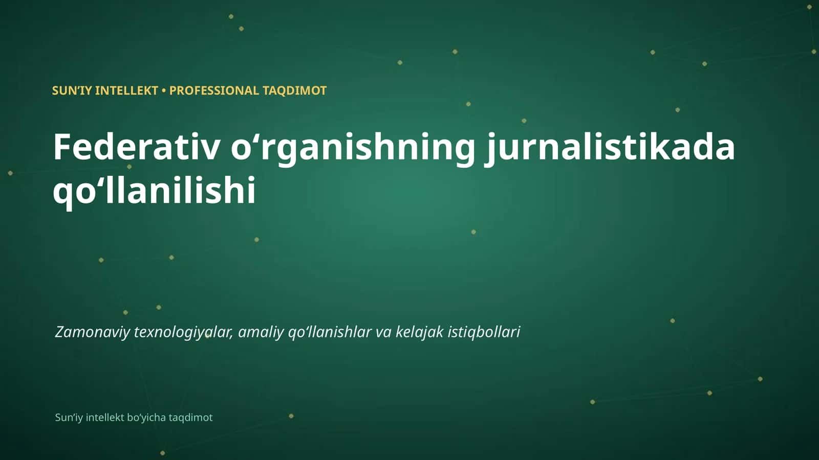 SUNʼIY INTELLEKT • PROFESSIONAL TAQDIMOT