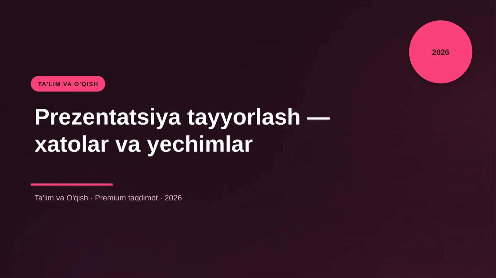 Prezentatsiya tayyorlash — xatolar va yechimlar