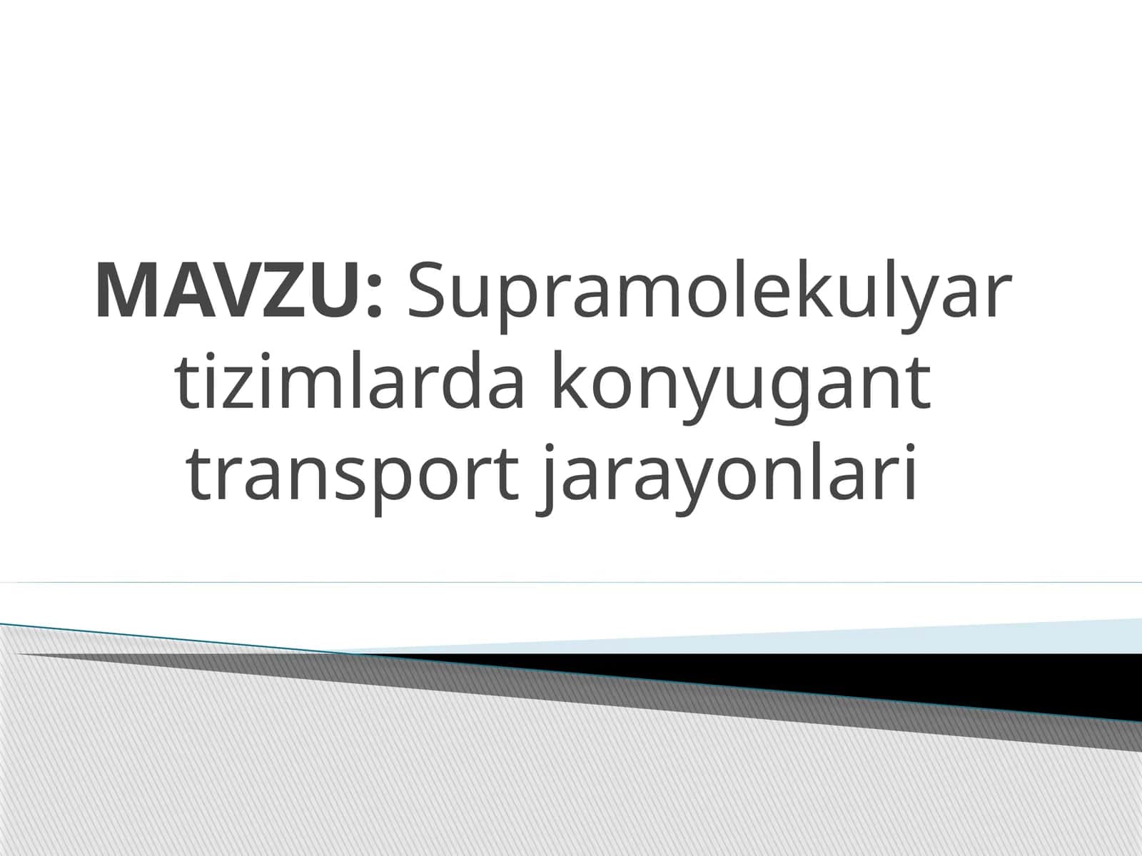 Supramolekulyar tizimlarda konyugant transport jarayonlari
