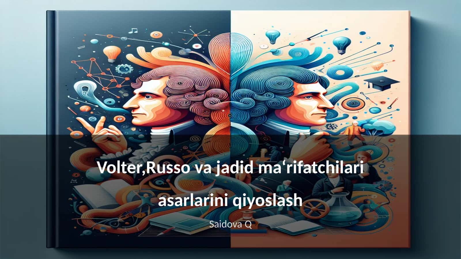 Volter,Russo va jadid ma‘rifatchilari asarlarini qiyoslash