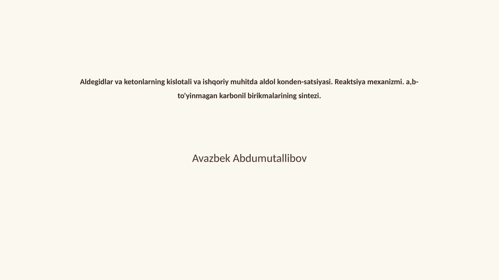 Aldegidlar va ketonlarning kislotali va ishqoriy muhitda aldol konden-satsiyasi