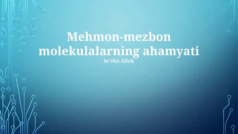 Mehmon-mezbon molekulalarning ahamyati