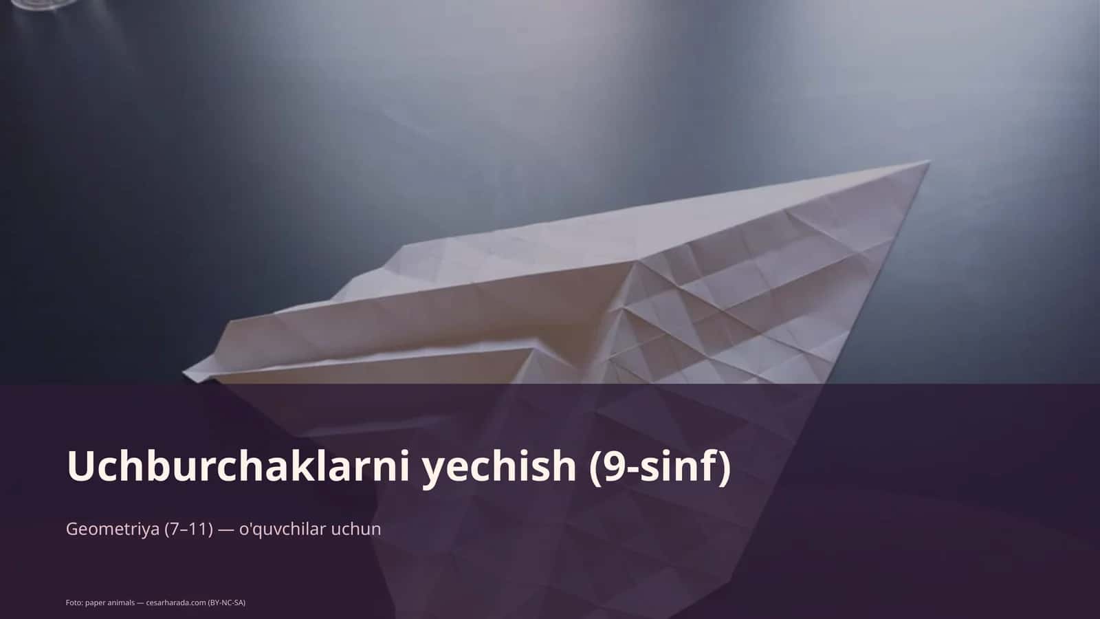 Uchburchaklarni yechish (9-sinf)