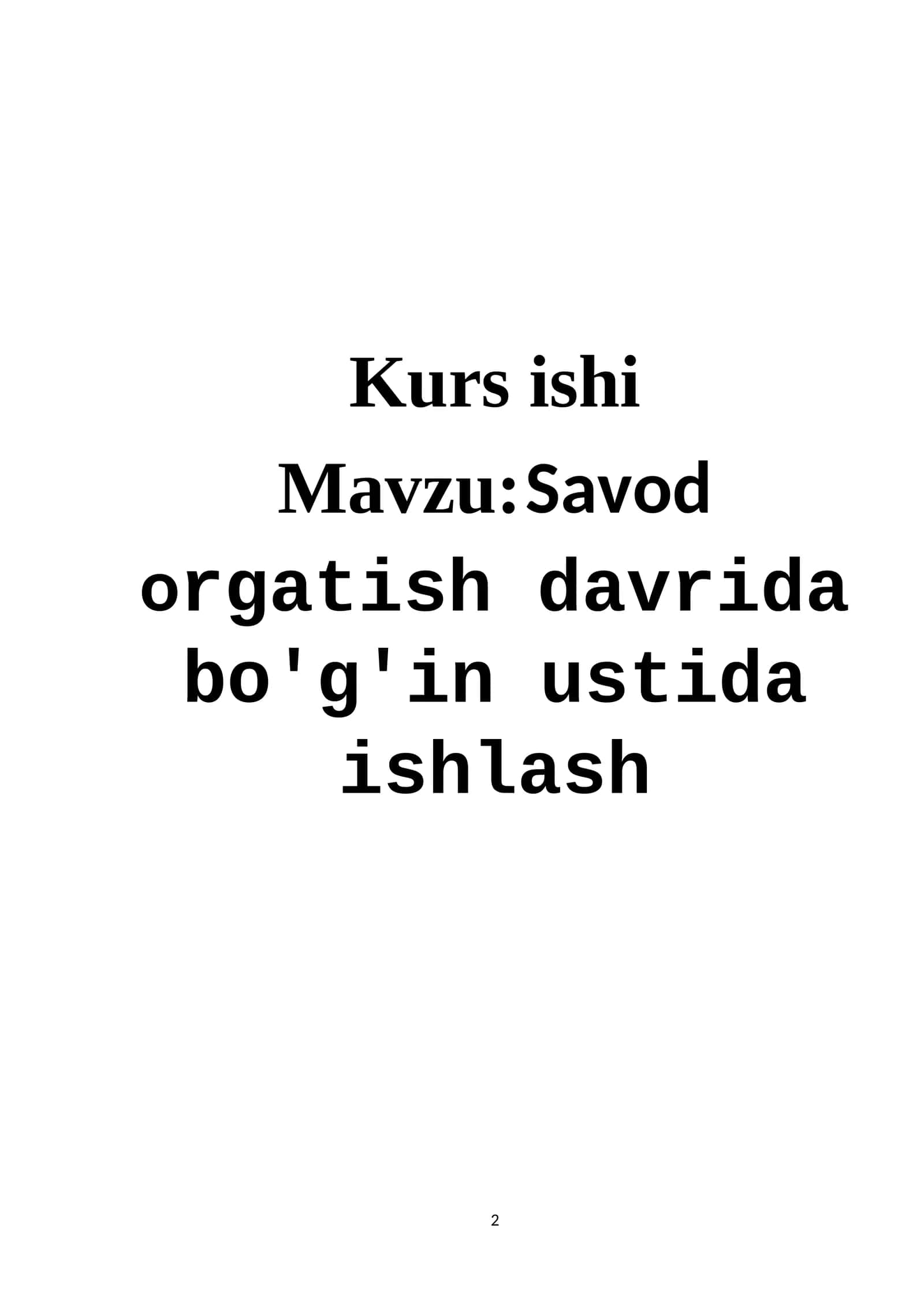 Savod orgatish davrida bo'g'in ustida ishlash